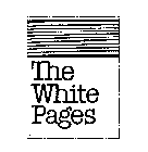 THE WHITE PAGES