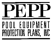 PEPP POOL EQUIPMENT PROTECTION PLANS, INC