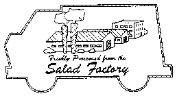 FRESHLY PROCESSED FROM THE SALAD FACTORY