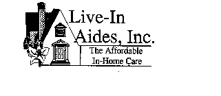LIVE-IN AIDES, INC. THE AFFORDABLE IN-HOME CARE