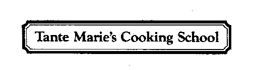 TANTE MARIE'S COOKING SCHOOL