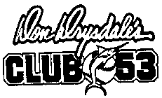 DON DRYSDALE'S CLUB 53