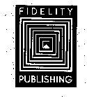 FIDELITY PUBLISHING
