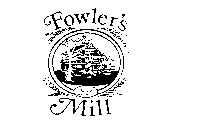 FOWLER'S MILL 1834