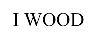 I WOOD