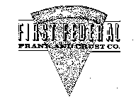 FIRST FEDERAL FRANK AND CRUST CO.