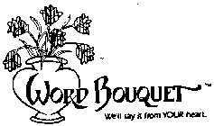 WORD BOUQUET WE'LL SAY IT FROM YOUR HEART