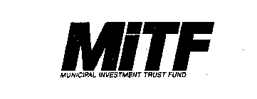 MITF MUNICIPAL INVESTMENT TRUST FUND