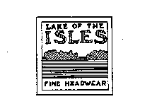 LAKE OF THE ISLES FINE HEADWEAR