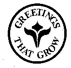 GREETINGS THAT GROW