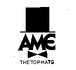 AME THE TOP HATS