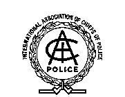 INTERNATIONAL ASSOCIATION OF CHIEFS OF POLICE