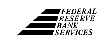 FEDERAL RESERVE BANK SERVICES