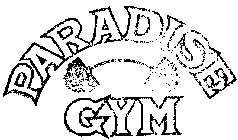 PARADISE GYM