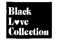 BLACK LOVE COLLECTION