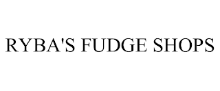 RYBA'S FUDGE SHOPS