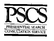 PSCS PRESIDENTIAL SEARCH CONSULTATION SERVICE