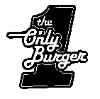 THE ONLY BURGER