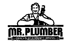 MR. PLUMBER GOOD OLD FASHIONED SERVICE