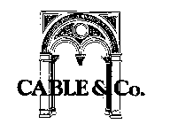 CABLE & CO.