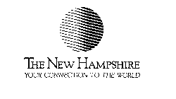 THE NEW HAMPSHIRE YOUR CONNECTION TO THE WORLD