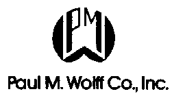 PM PAUL M. WOLFF CO., INC.