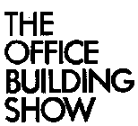 THE OFFICE BUILDING SHOW