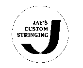 JAY'S CUSTOM STRINGING