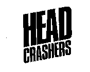HEAD CRASHERS