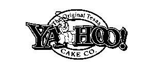 THE ORIGINAL TEXAS YA-HOO! CAKE CO.