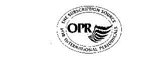OPR THE SUBSCRIPTION SOURCE FOR INTERNATIONAL PERIODICALS