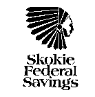 SKOKIE FEDERAL SAVINGS