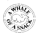 A WHALE OF A SNACK
