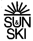 SUN & SKI