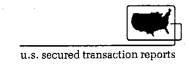 U.S. SECURED TRANSACTION REPORTS