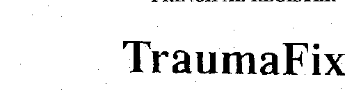 TRAUMAFIX