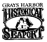 GRAYS HARBOR HISTORICAL SEAPORT