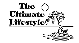 THE ULTIMATE LIFESTYLE