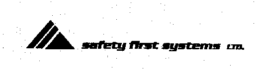 SAFETY FIRST SYSTEMS LTD.