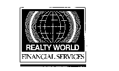 REALTY WORLD FINANCIAL SERVICES