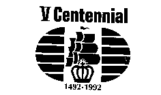 V CENTENNIAL 1492-1992