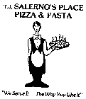 T.J. SALERNO'S PLACE PIZZA & PASTA
