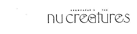 GRUMPARAR'S THE NU CREATURES