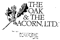 THE OAK & THE ACORN, LTD.