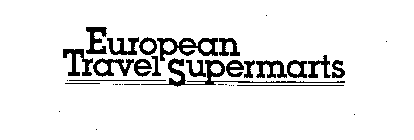 EUROPEAN TRAVEL SUPERMARTS