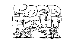 FOOD FIGHT