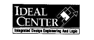 IDEAL CENTER INTEGRATED DESIGN ENGINEERING AND LOGIC