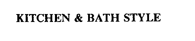 KITCHEN & BATH STYLE