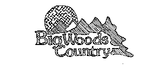 BIG WOODS COUNTRY
