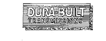 DURA-BUILT TRANSMISSIONS